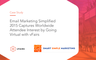 Email Marketing Simplified 2015 Captures Worldwide Attendee Interest by Going Virtual with vFairs