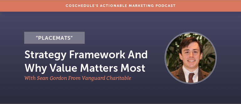 "Placemats" Strategy Framework And Why Value Matters Most With Sean Gordon [AMP 152]
