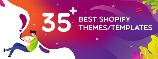 35+ Best Shopify Themes/Templates (Free & Paid)