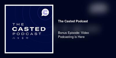 Bonus Episode: Video Podcasting is Here