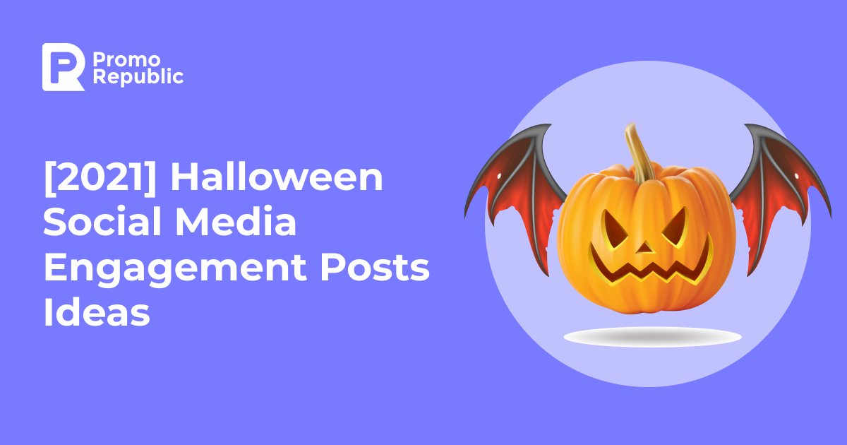 [2021] Halloween Social Media Engagement Posts + Quotes and Ideas - PromoRepublic