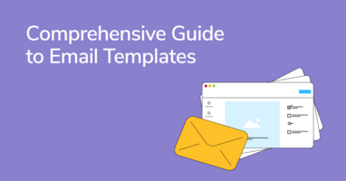 A Comprehensive Guide to Email Templates in 2023
