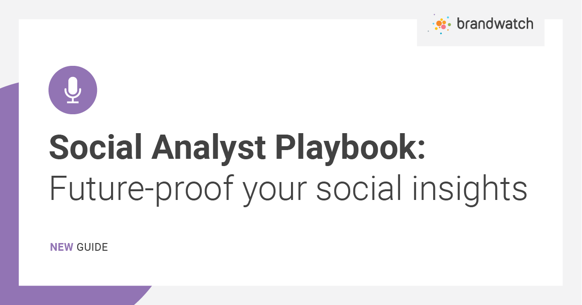 Social Analyst Playbook: Future-proof your social insights