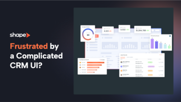 Is a Complicated UI Leaving You Frustrated with Your CRM?