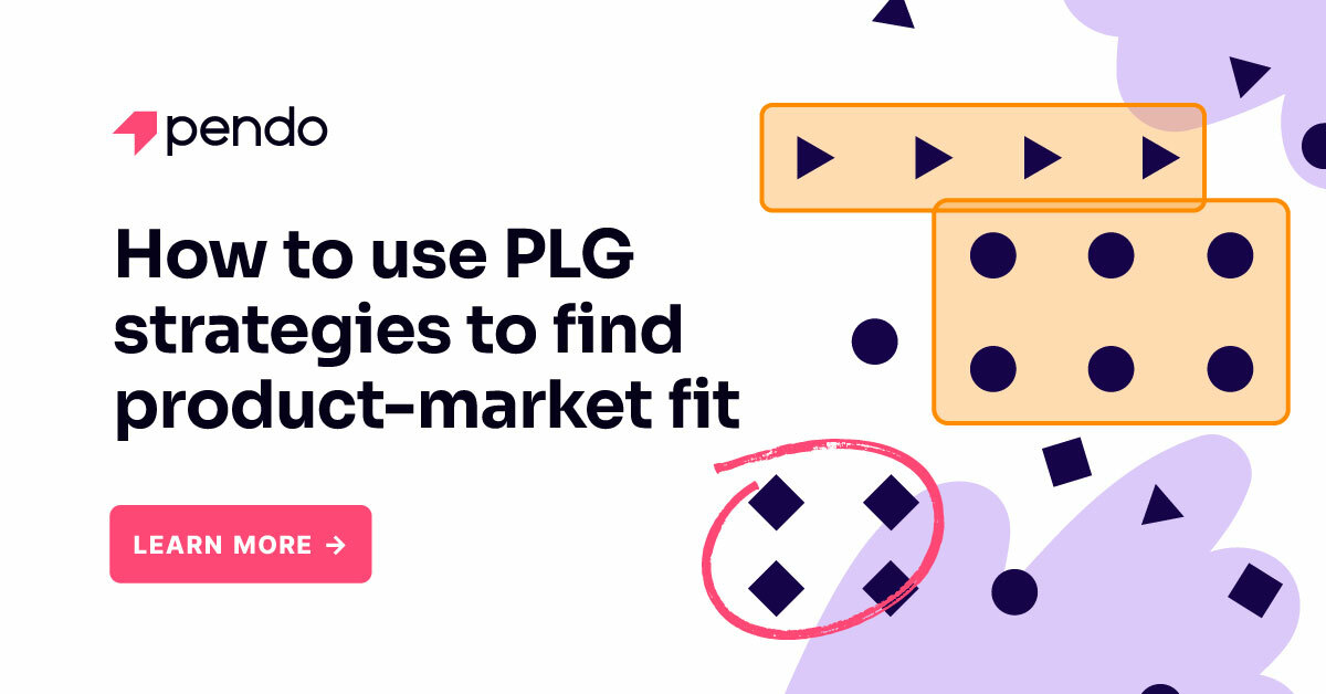 How to use PLG strategies to find product-market fit 