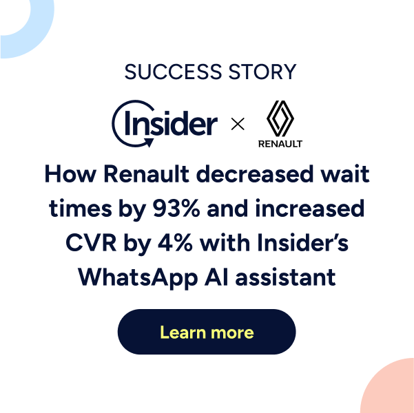 How Renault decreased wait times by 93% and increased CVR by 4% with Insider's WhatsApp AI assistant