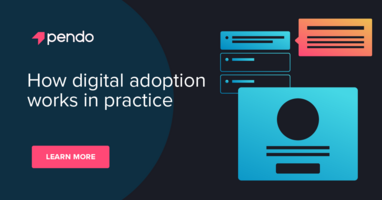 How digital adoption works in practice - Pendo Blog