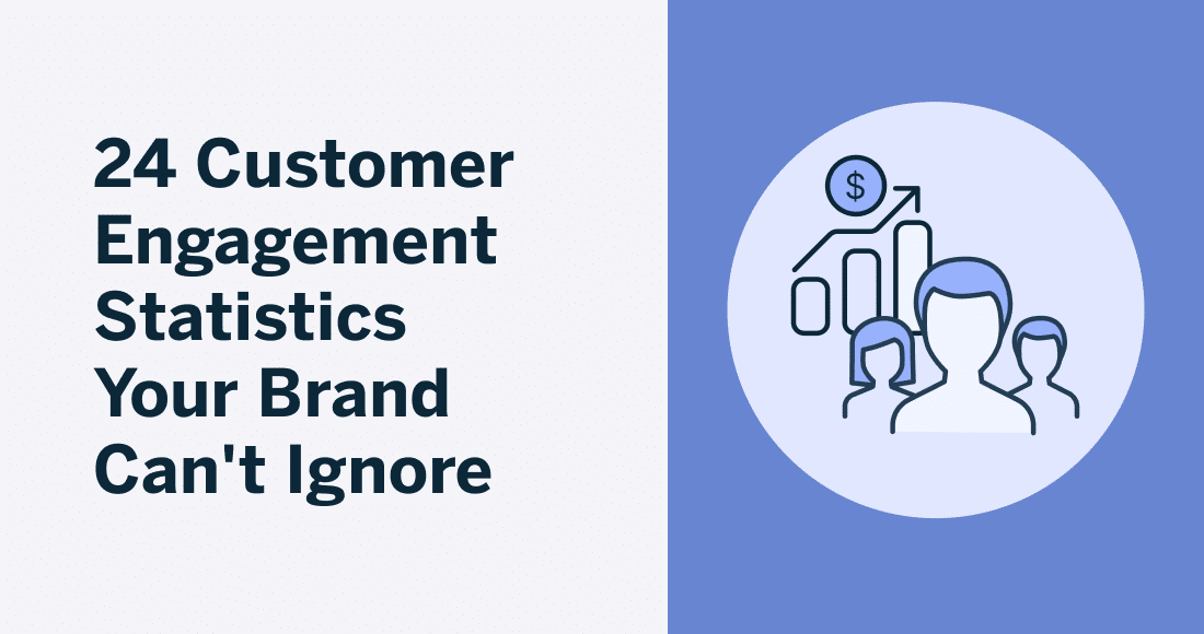 24 Customer Engagement Statistics Your Brand Can't Ignore in 2024