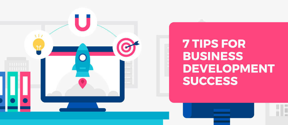 7 Tips for Business Development Success