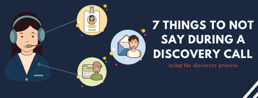 Sales Discovery Call Mistakes | 7 Things To Refrain From Saying During Discovery Call