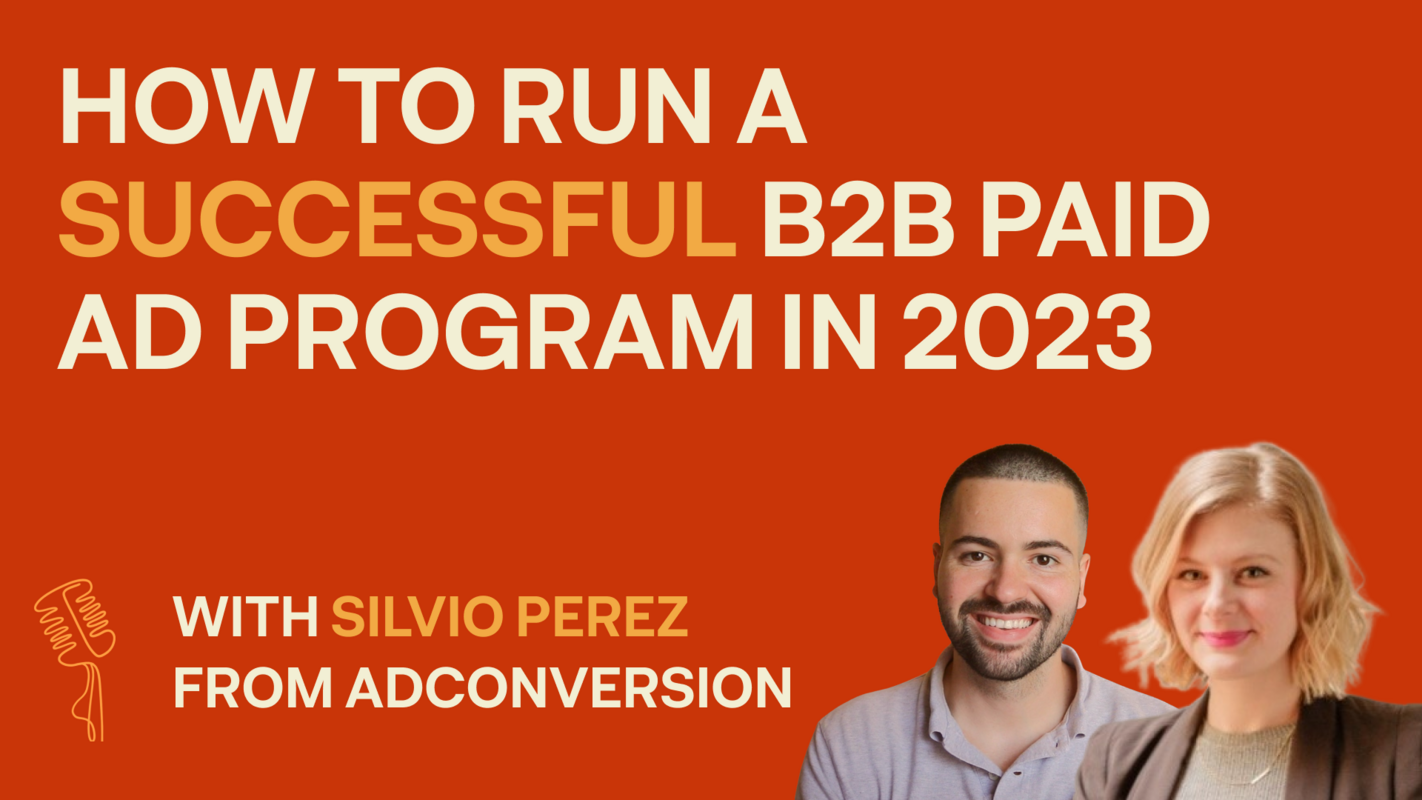 How To Run a Successful B2B Paid Ad Program in 2023