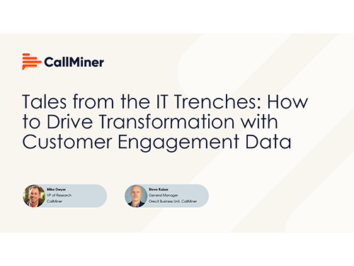 Tales from the IT Trenches: How to Drive Transformation with Customer Engagement Data