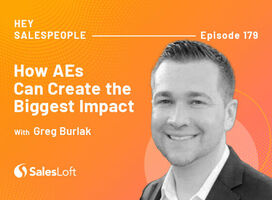 How AEs Can Create the Biggest Impact with Greg Burlak