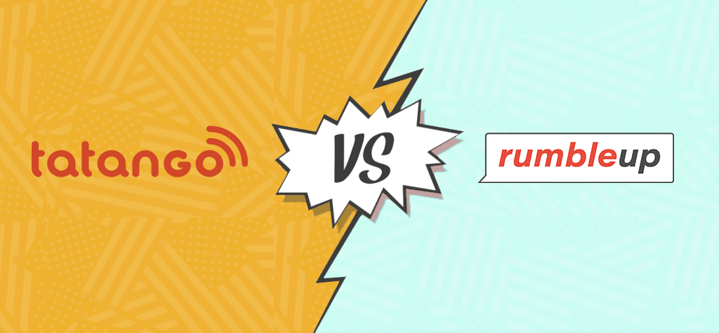 Tatango vs. RumbleUp: Political Text Messaging Comparison