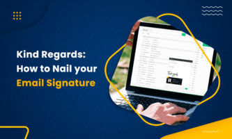 Kind Regards: How to Nail your Email Signature