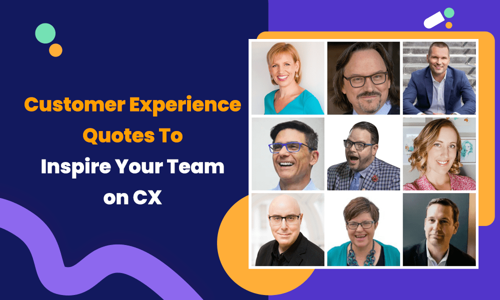 Customer Experience Quotes To Inspire Your Team on CX