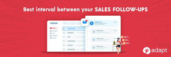Best Interval Between Your Sales Follow Ups 