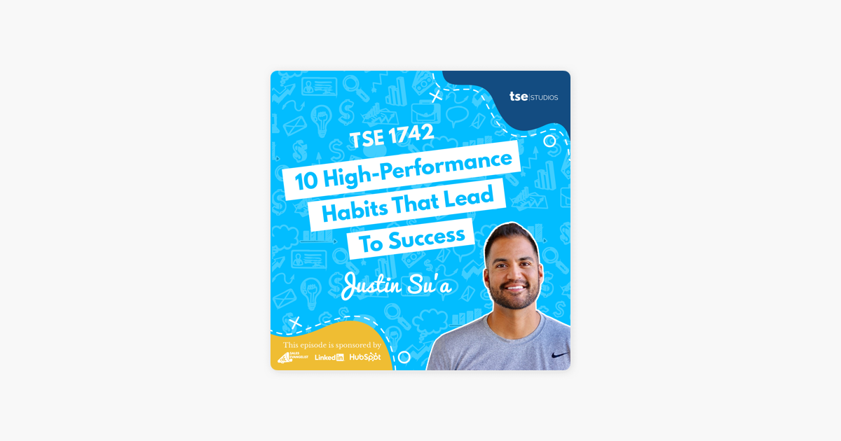 Justin Su'a | 10 High-Performance Habits That Lead To Success