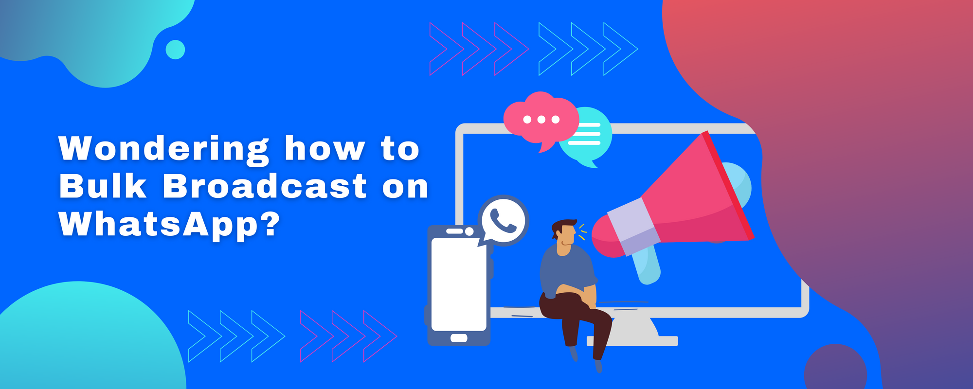 5 Tips On How To Send Bulk WhatsApp Messages 