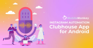 Just Downloaded Clubhouse for Android? Here's 7 Steps to Jumpstart Your Following