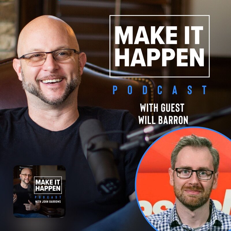 Will Barron: Mastering Sales Fundamentals and Managing Fear