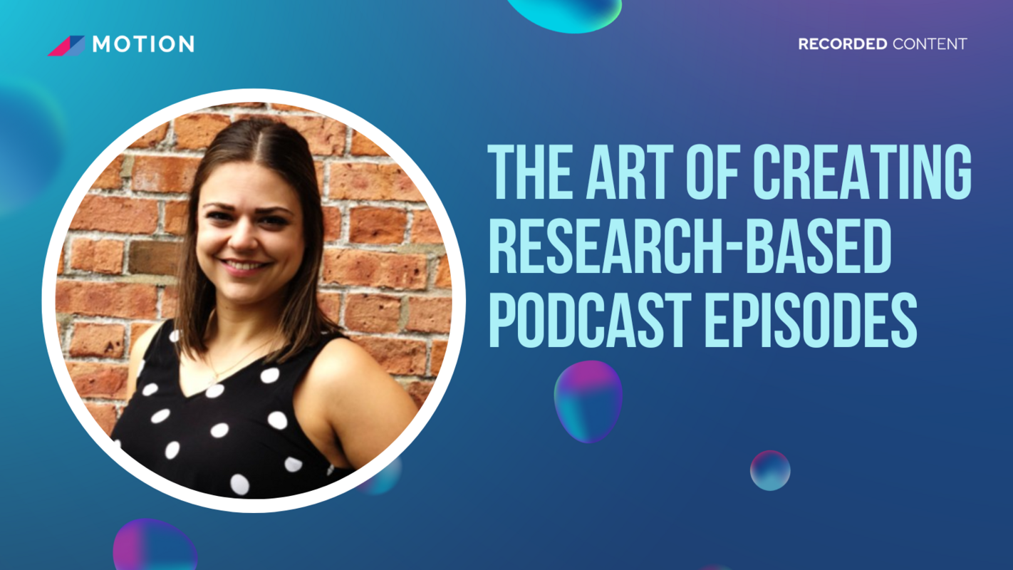 The art of creating research-based podcast episodes with Olivia Brown