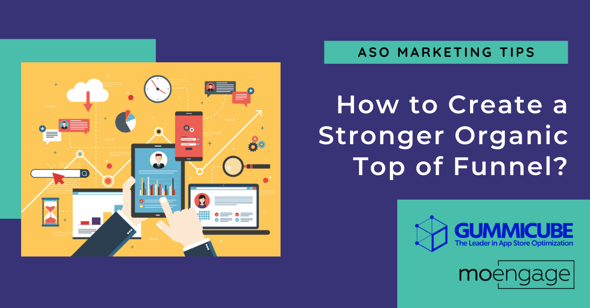 ASO Marketing Strategy: Creating a Stronger Organic Top of Funnel