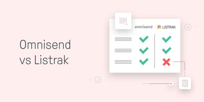 Omnisend vs Listrak: A Feature-by-Feature Comparison