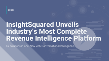 InsightSquared Unveils Industry's Most Complete Revenue Intelligence Platform, Now with Conversational Intelligence