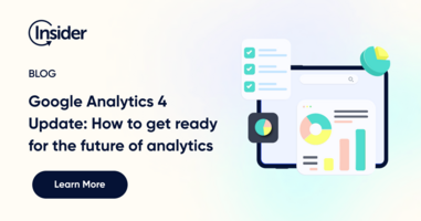 Google Analytics 4 Update: How to get ready for the future of analytics