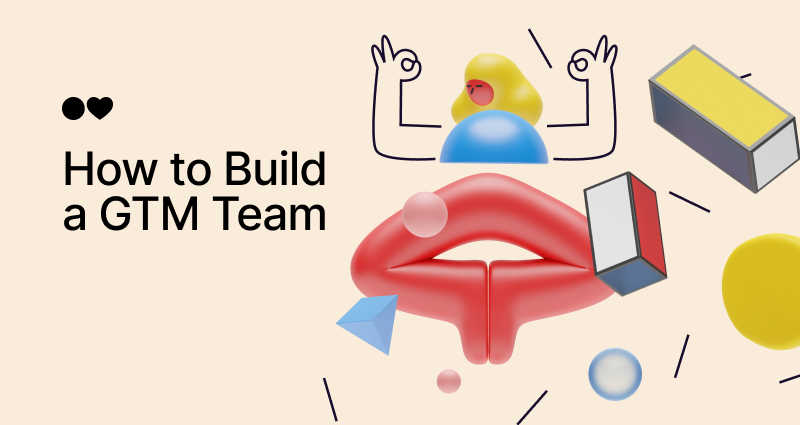 GTM Team: 10 In-House Tips to Build It