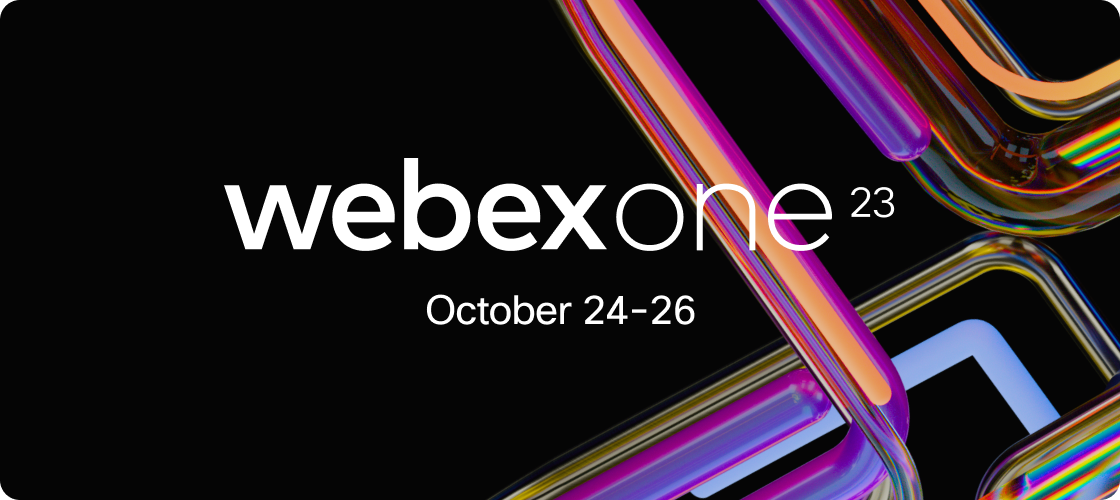 WebexOne 2023: Where collaboration, hybrid work, and customer experience come together