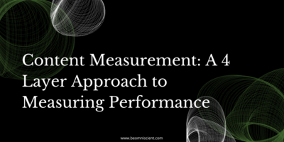 Content Measurement: A 4 Layer Approach to Measuring Performance