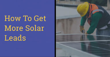 12 Ways to Generate High-Quality Solar Sales Leads