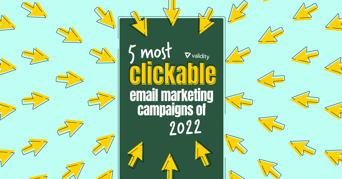 5 Most Clickable Email Marketing Campaigns of 2022
