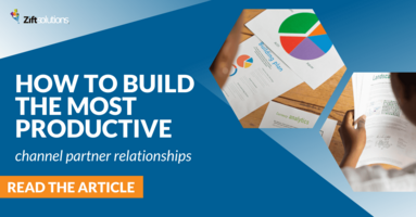 How to Build the Most Productive Channel Partner Relationships