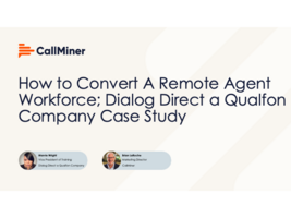 How to Convert a Remote Agent Workforce - Dialog Direct,a Qualfon Company Case Study