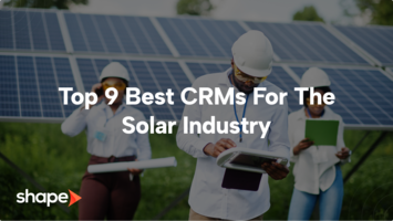 Top 9 Best Solar CRMs to Optimize Your Solar Business