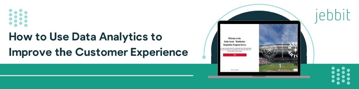 How to Use Data Analytics to Improve the Customer Experience