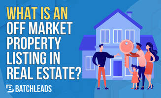 What Is An Off-Market Property Listing in Real Estate?