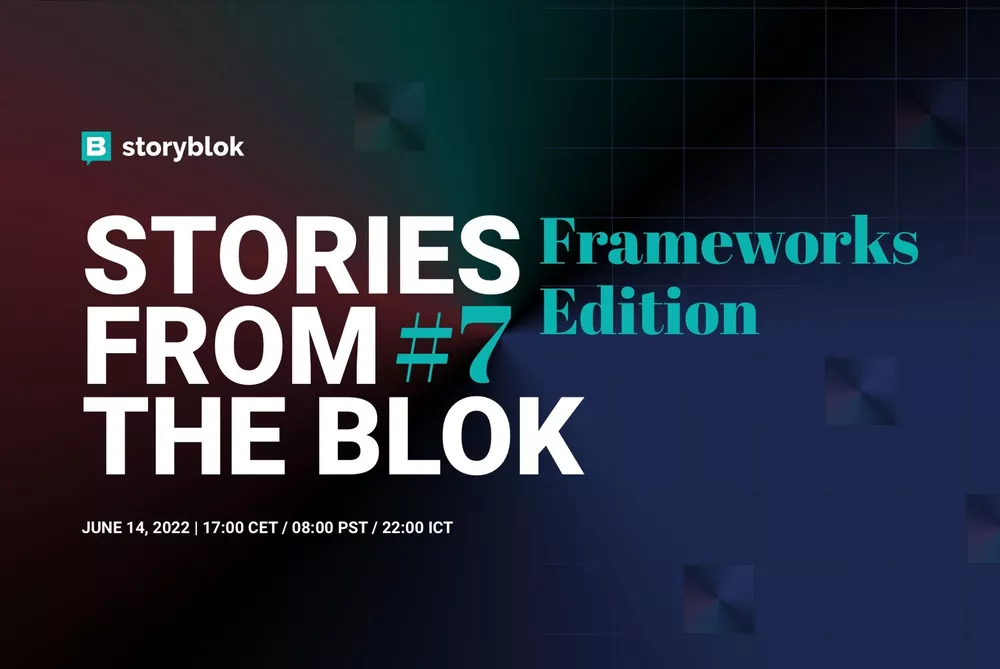 Stories from the Blok #7 Frameworks Edition