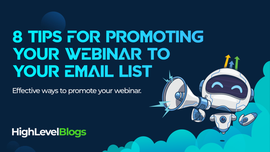 8 Tips for Promoting your Webinar to your Email List