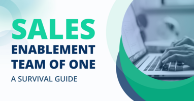 Sales Enablement Team of One: A Survival Guide