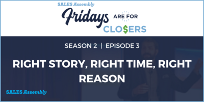Episode: Right Story, Right Time, Right Reason