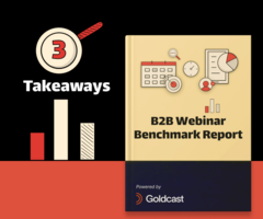 3 Surprising Takeaways from the B2B Webinar Benchmark Report