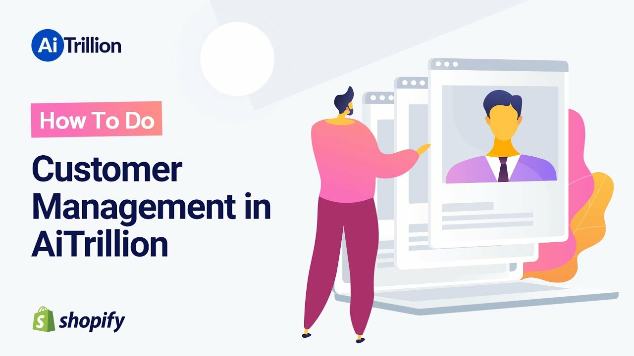 How to do customer management in AiTrillion