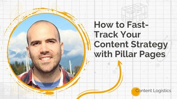 How to fast-track your content strategy with pillar pages featuring James Scherer