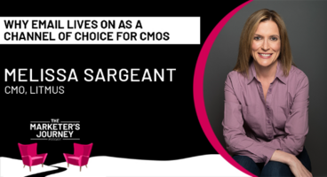 Why Email Lives on as a Channel of Choice for CMOs [podcast]