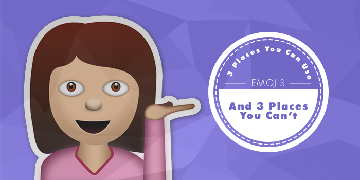 3 Places You Can Use Emojis, and 3 Places You Can't