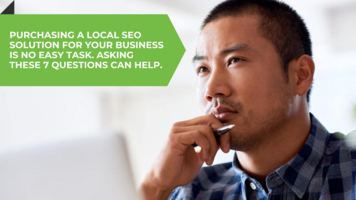 7 Things I Wish I Asked Before I Purchased a Local SEO Solution